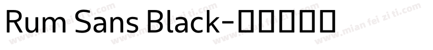 Rum Sans Black字体转换